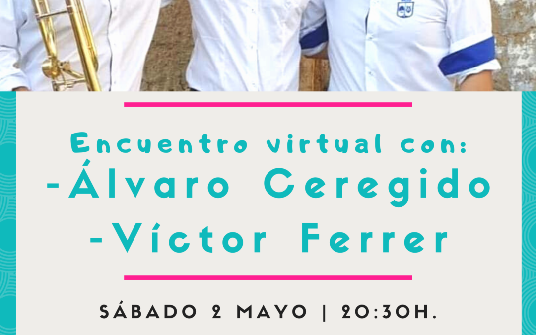 Encuentro Virtual con Álvaro Ceregido y Víctor Ferrer